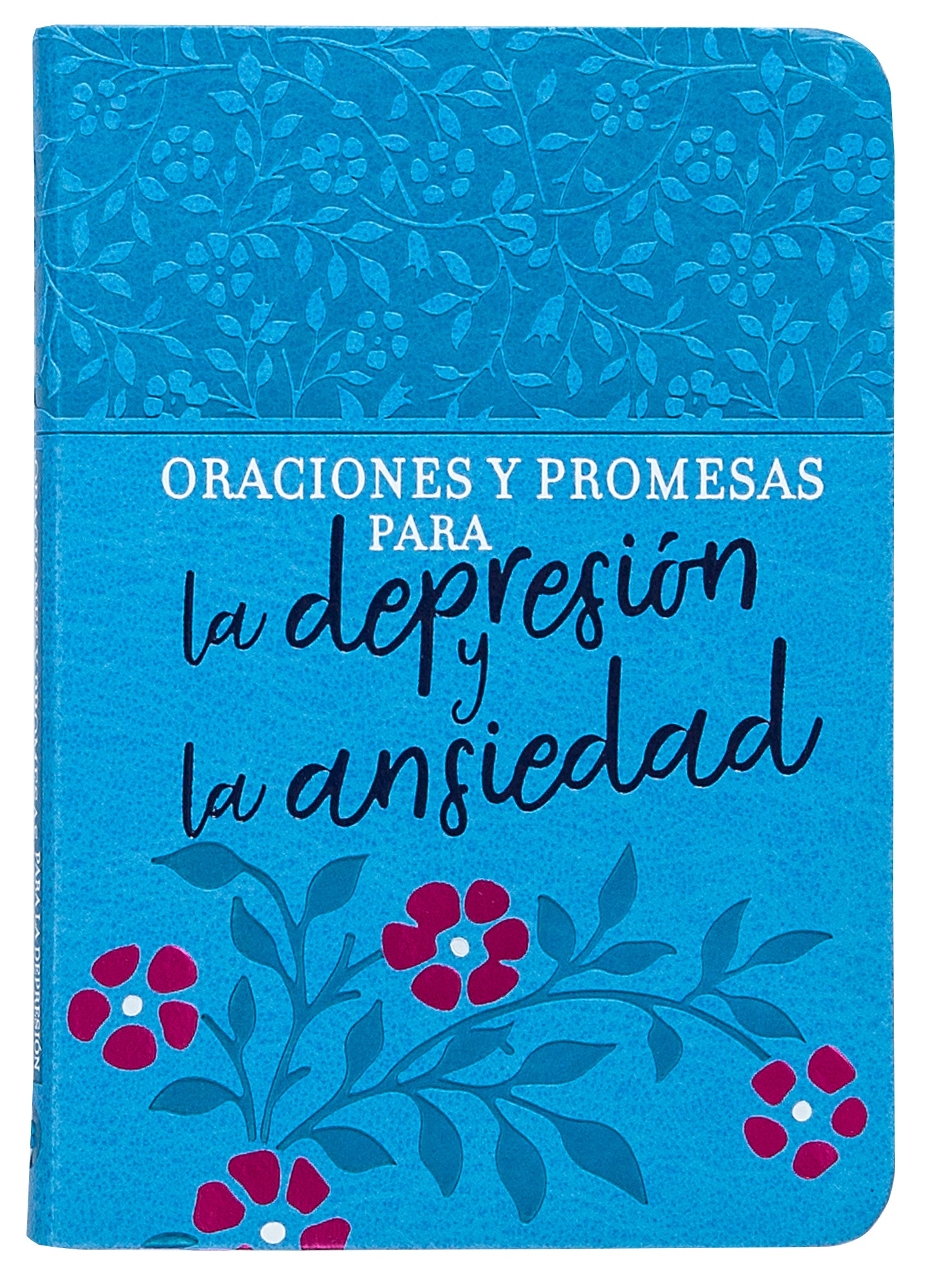 Oraciones Y Promesas Para La Depresion Y La Ansiedad (Spanish)
