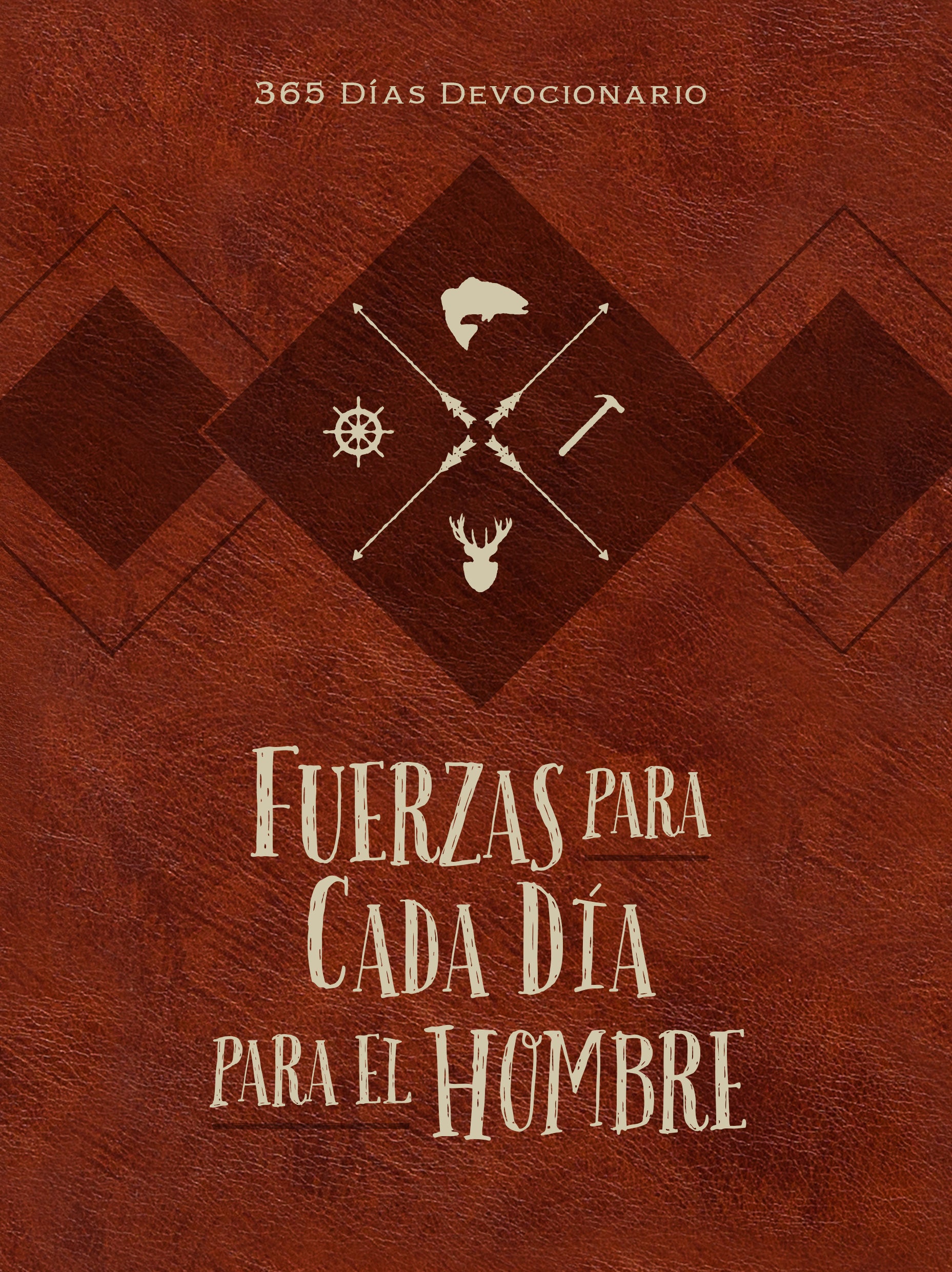 Fuerzas Para Cada Dia Para El Hombre: 365 Dias Devocionario (Spanish)