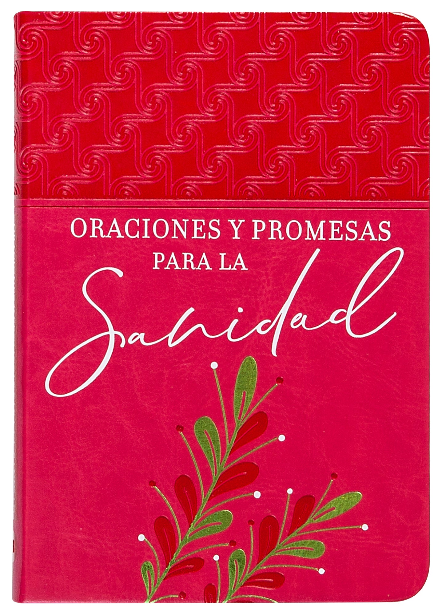 Oraciones Y Promesas Para La Sanidad (Spanish)