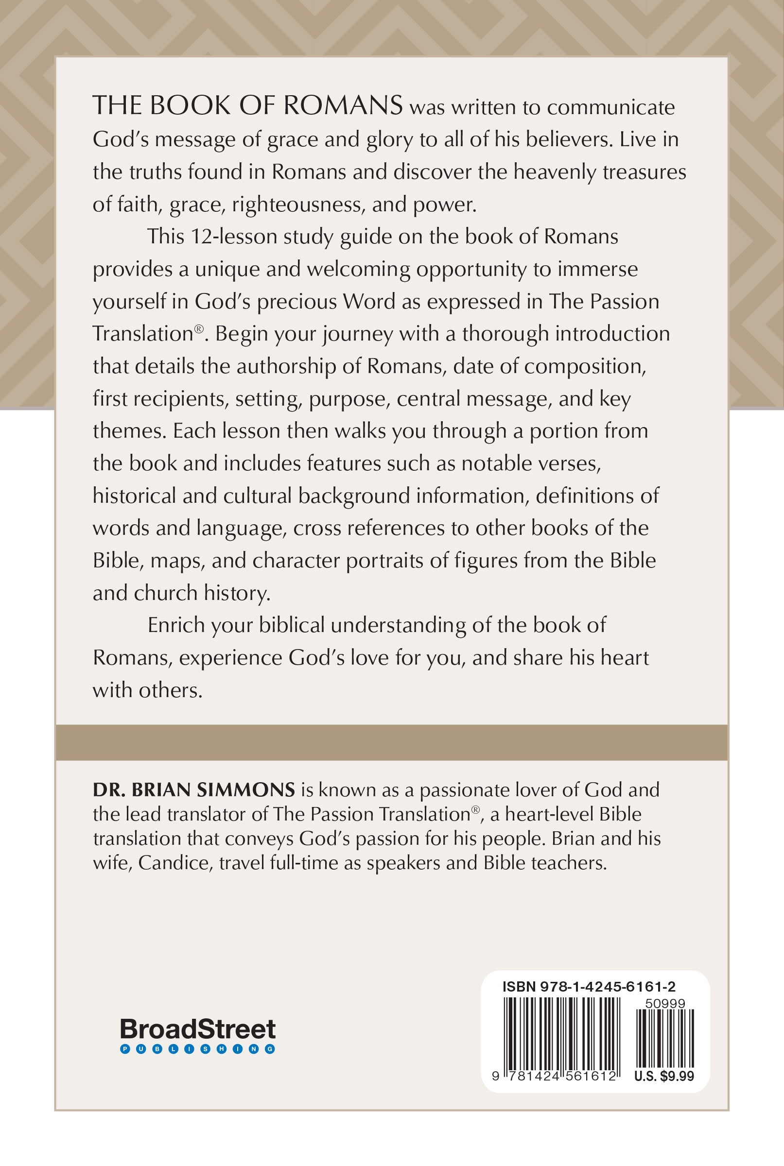 The Book of Romans Grace & Glory: (TPT, 12 Lessons) (The Passionate Life Bible Study Series)