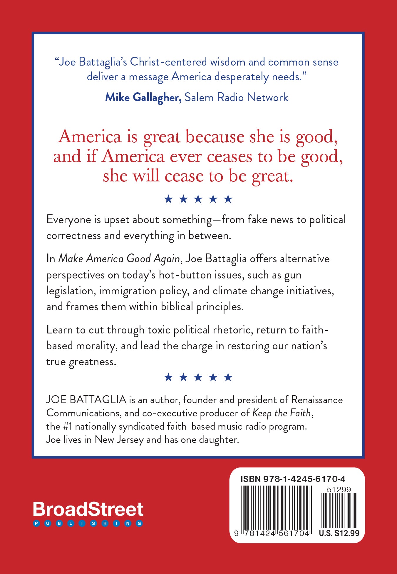 Make America Good Again: 12.5 Biblical Principles to Unite Our Nation, Restore True Greatness, and Reshape Our Political Rhetoric