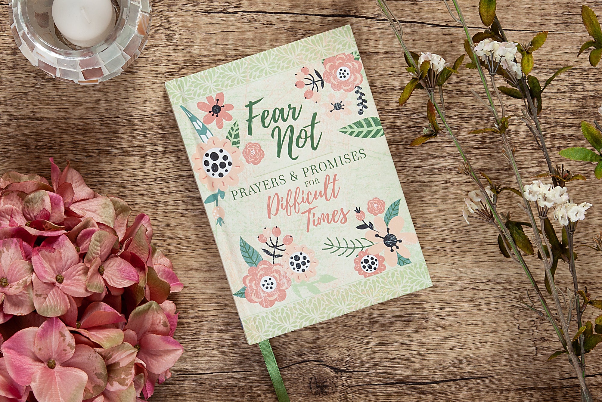 Fear Not: Prayers & Promises For Difficult Times