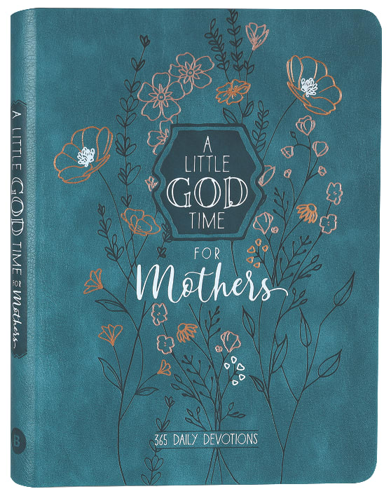 A Little God Time For Mothers: 365 Daily Devotions