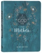 A Little God Time For Mothers: 365 Daily Devotions