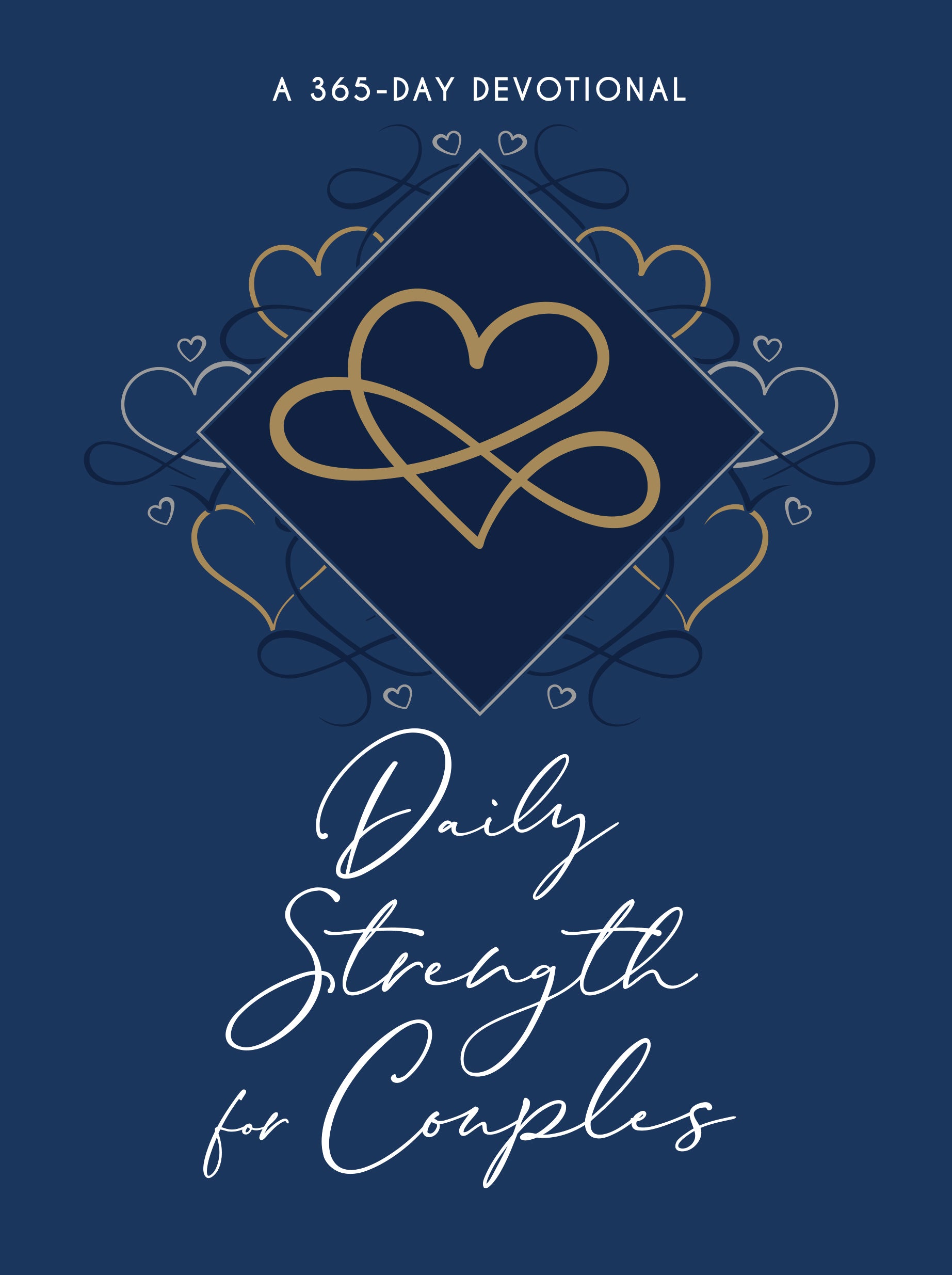 Daily Strength For Couples: 365 Daily Devotional