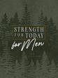 Strength For Today For Men: 365 Daily Devotional (Ziparound)