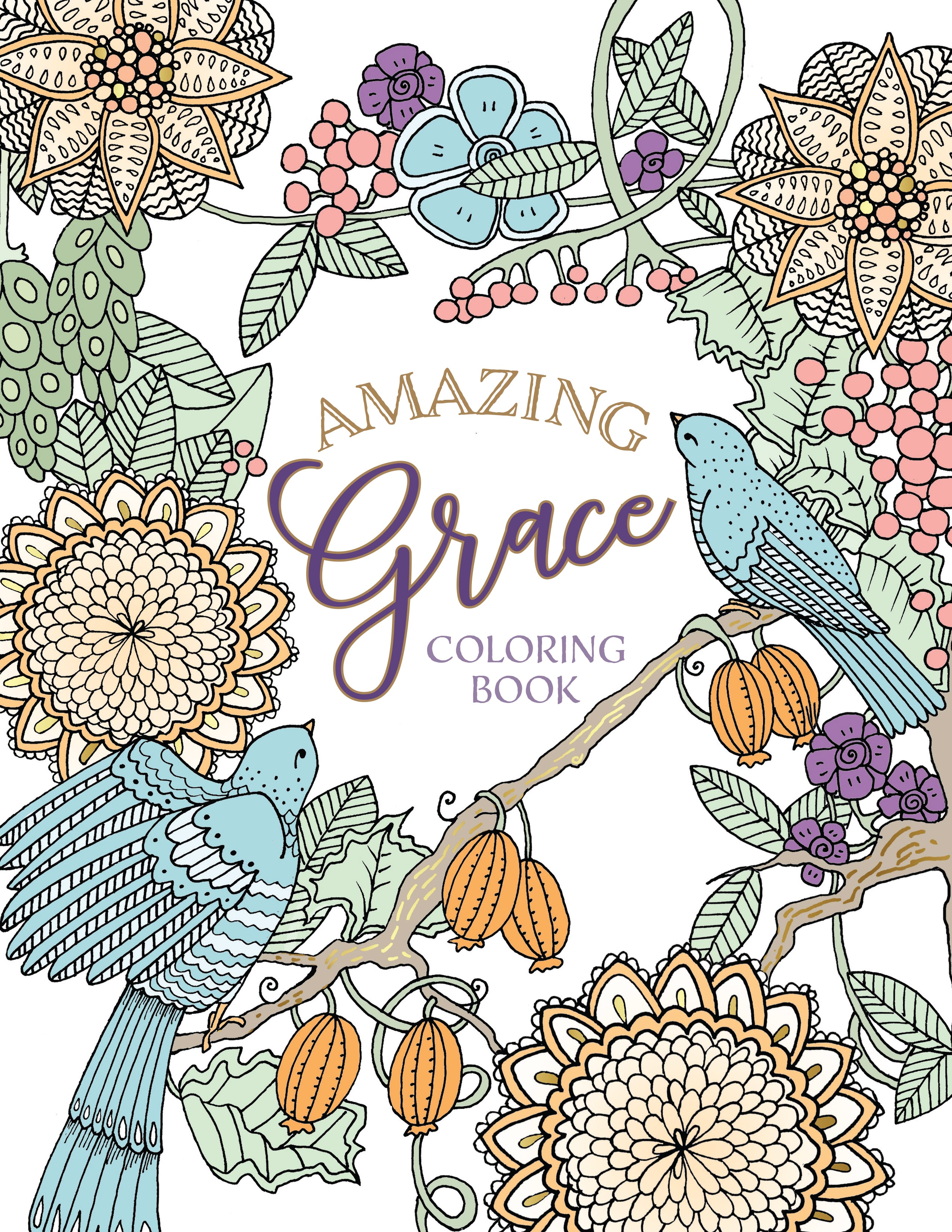 Amazing Grace: Coloring Book (Adult Coloring Books Series)
