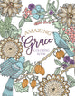 Amazing Grace: Coloring Book (Adult Coloring Books Series)