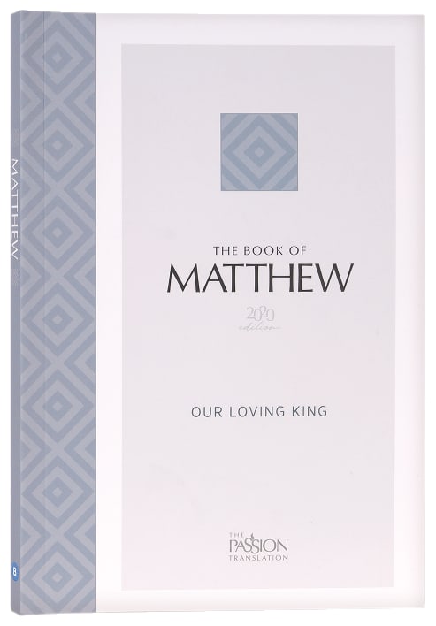 TPT Matthew Our Loving King (2020 Edition)