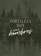 Forteleza Hoy Para Hombres: 365 Devociones (Strength For Today For Men) (Spanish)