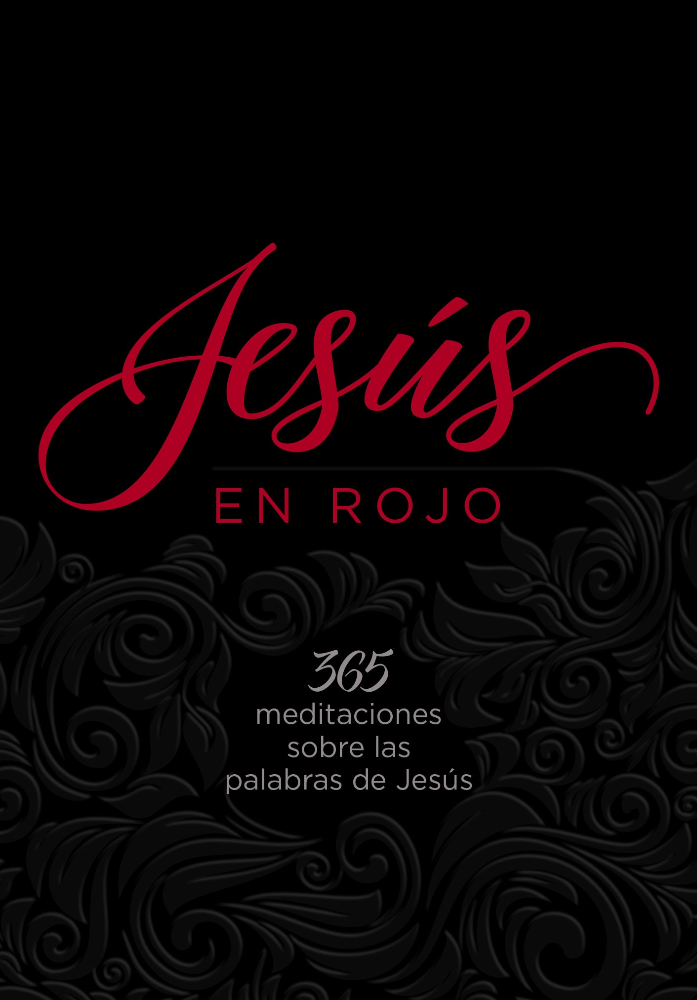 Jesus En Rojo: 365 Meditaciones Sobre Las Palabras De Jesus (Jesus In Red) (Spanish)