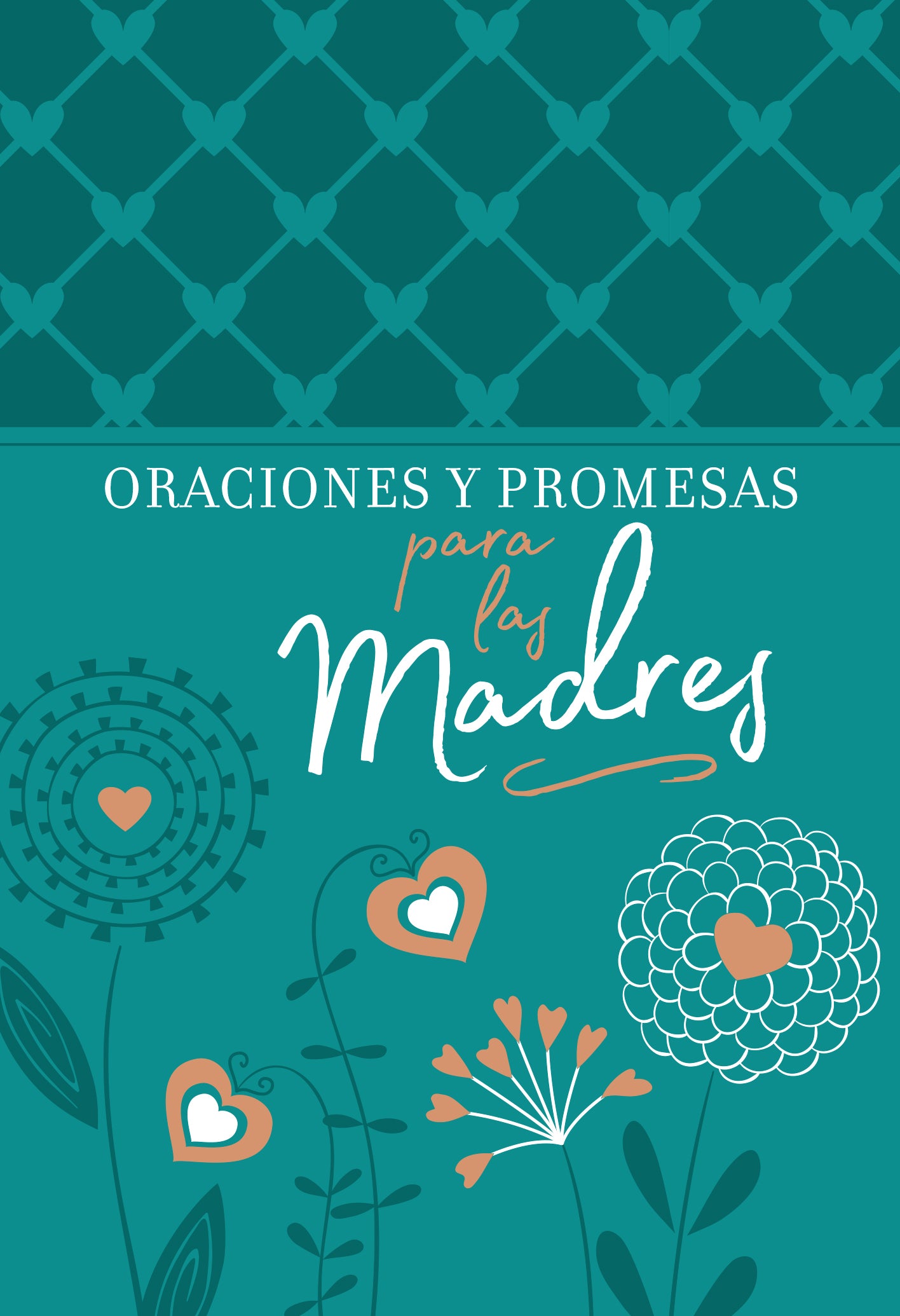 Oraciones Y Promesas Para Las Madres (Spanish)