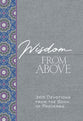Wisdom From Above: 365 Devotions From the Book of Proverbs