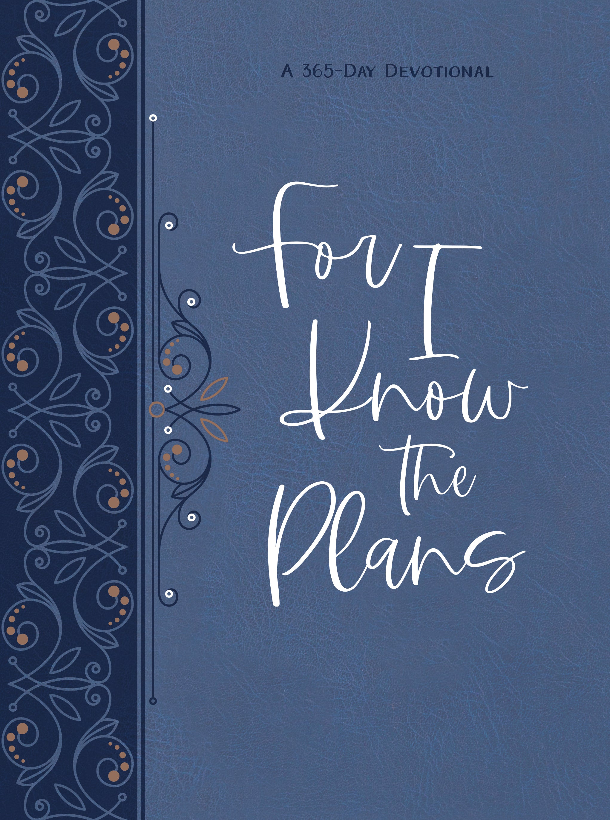 For I Know the Plans: A 365-Day Devotional (Ziparound)