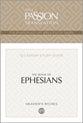 The Book of Ephesians (TPT, 12 Week Study Guide) (The Passionate Life Bible Study Series)
