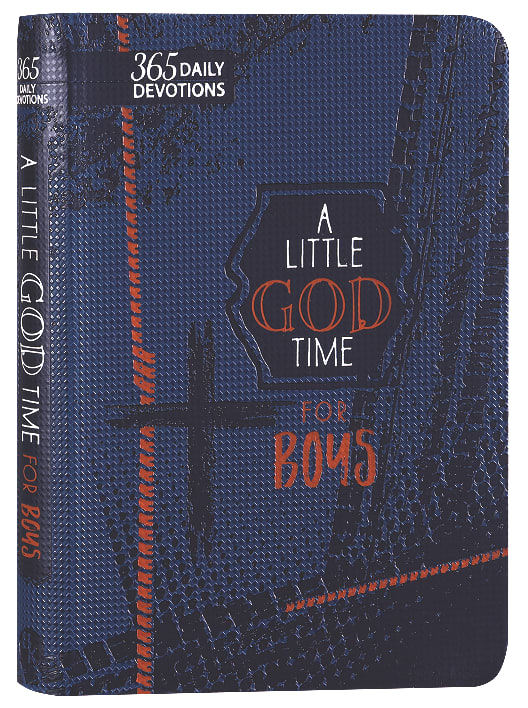 A Little God Time For Boys: 365 Daily Devotions (Gift Edition)