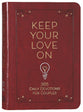 Keep Your Love on: 365 Daily Devotions For Couples