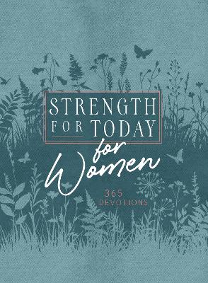 Strength For Today For Women: 365 Devotions