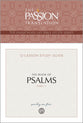 The Book of Psalms Part 1: (TPT, 12 Lesson Study Guide ) (The Passionate Life Bible Study Series)