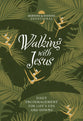 Walking With Jesus: Daily Encouragement For Life's Ups and Downs