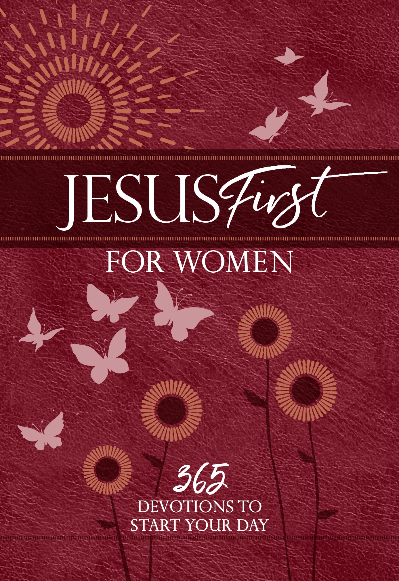 Jesus First For Women: 365 Daily Devotions