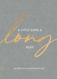 A Little Goes a Long Way: 52 Days to a Significant Life