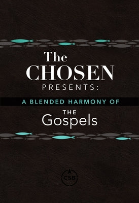 The Chosen Presents a Blended Harmony of the Gospels (The Chosen Series)