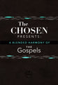 The Chosen Presents a Blended Harmony of the Gospels (The Chosen Series)