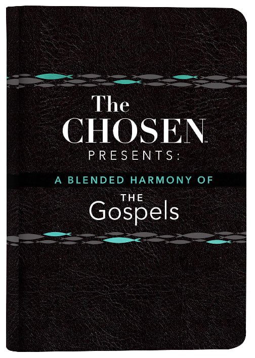 The Chosen Presents a Blended Harmony of the Gospels (The Chosen Series)
