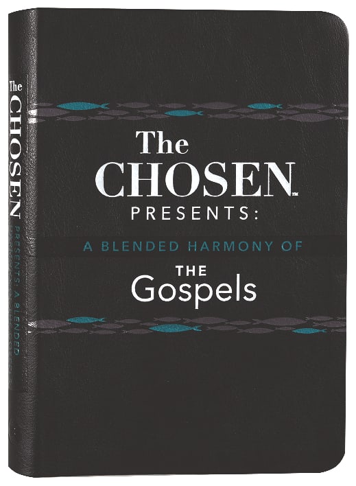 The Chosen Presents a Blended Harmony of the Gospels (The Chosen Series)