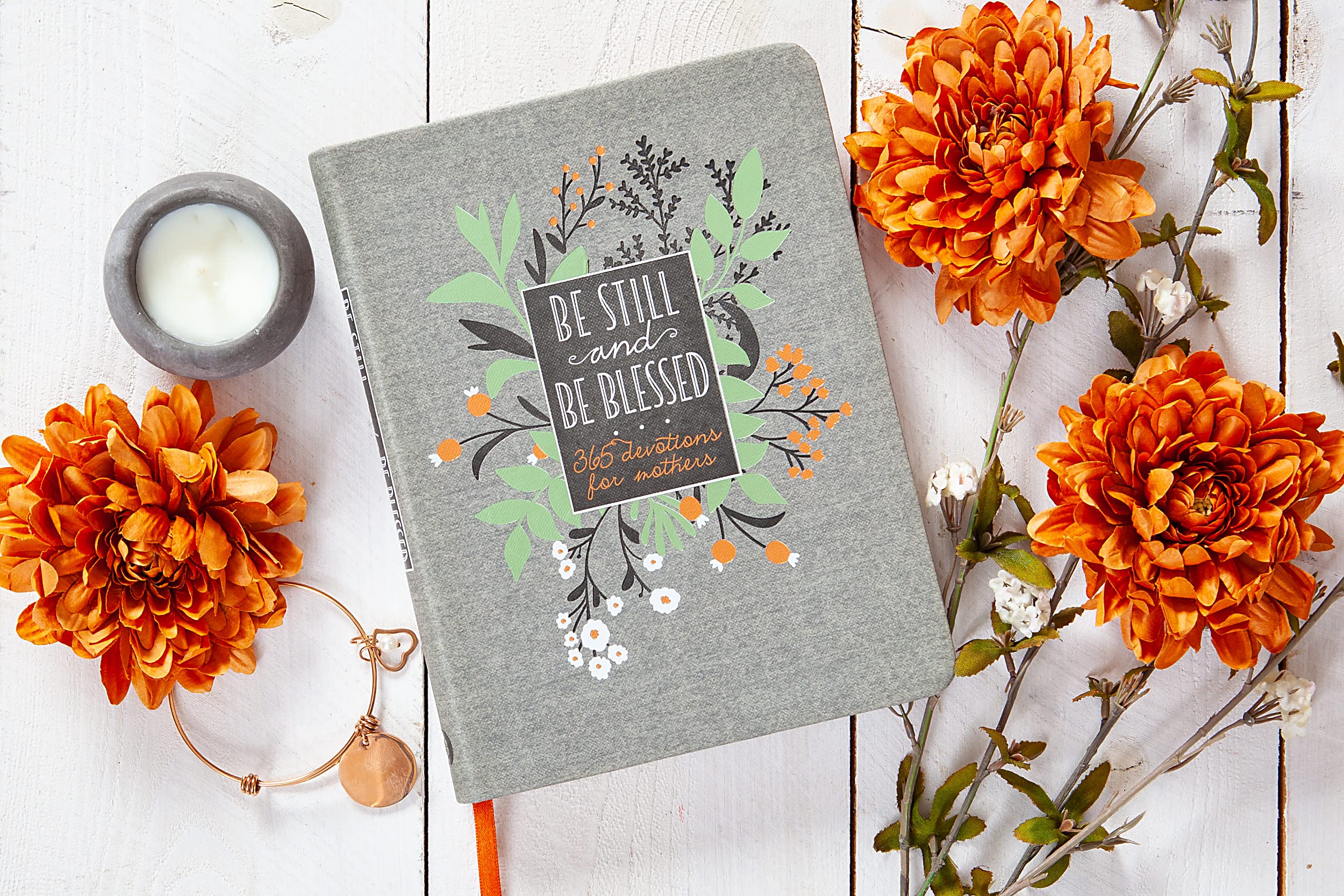 Be Still and Be Blessed: 365 Devotions For Mothers