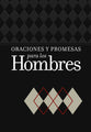 Oraciones Y Promesas Para Los Hombres (Spanish)