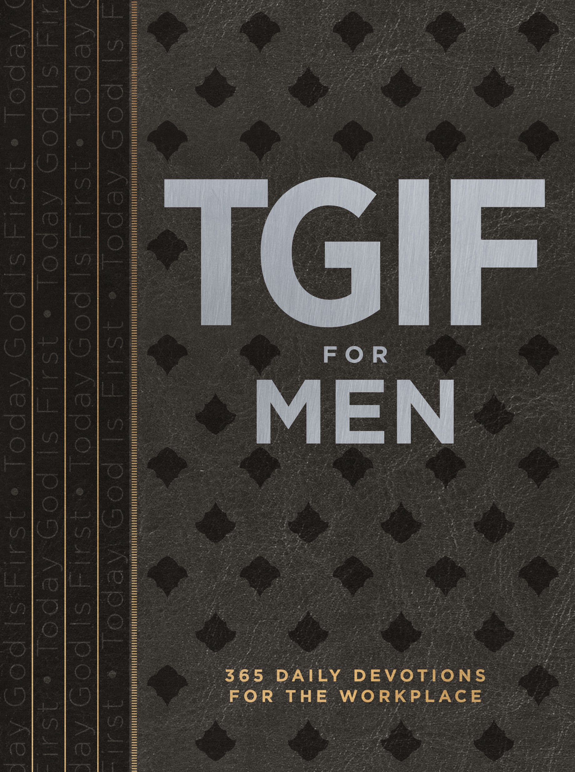 Tgif For Men: 365 Daily Devotionals For the Workplace