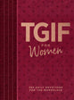 Tgif For Women: 365 Daily Devotionals For the Workplace