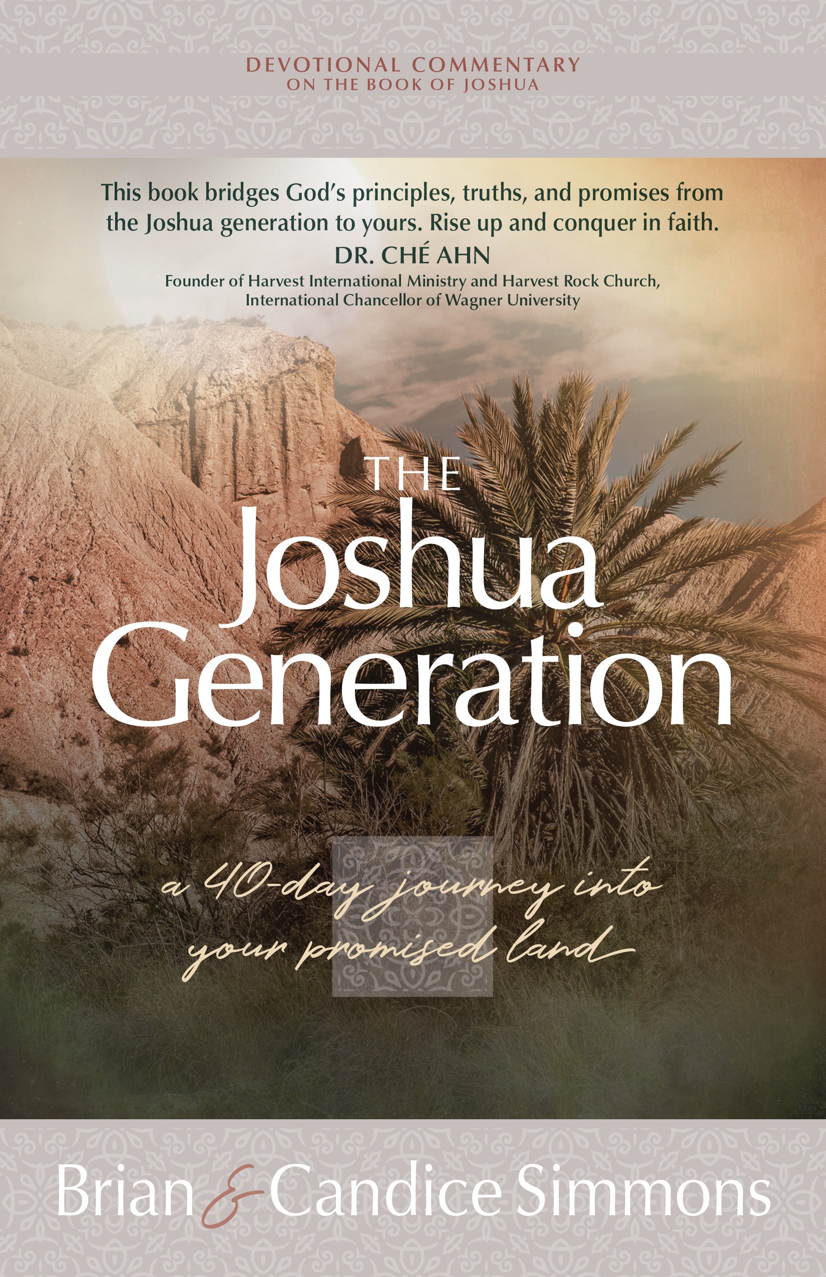 The Joshua Generation: A 40-Day Journey With Joshua Into Your Promised Land (The Passion Translation Devotional Commentaries Series)
