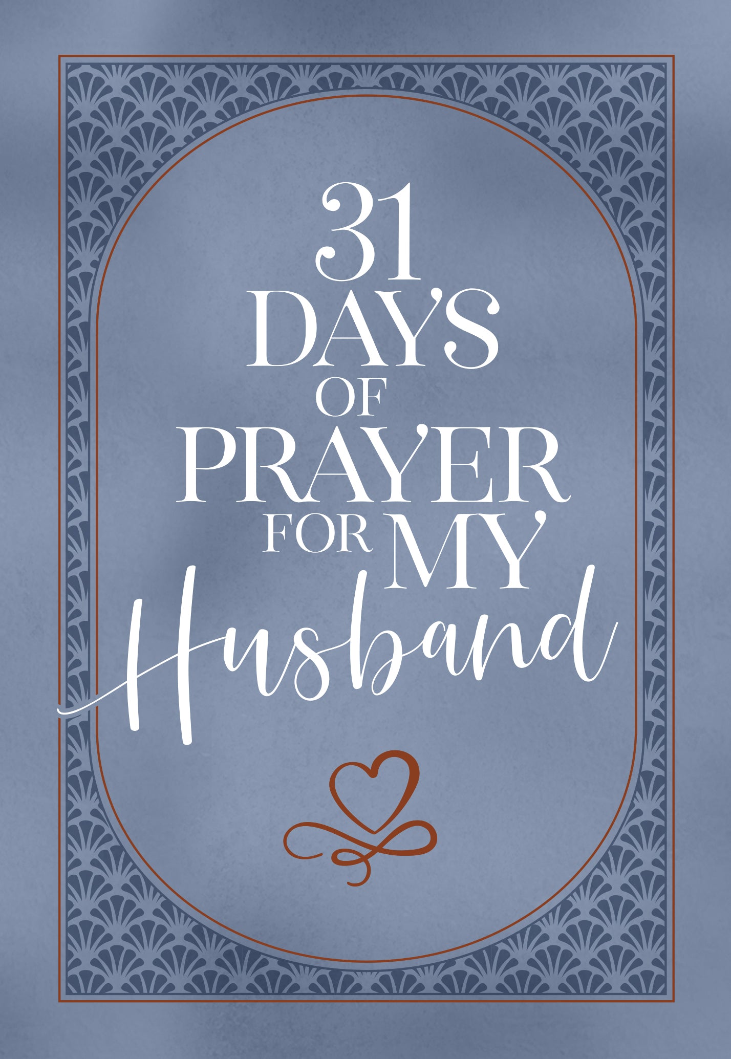 31 Days of Prayer For My Husband
