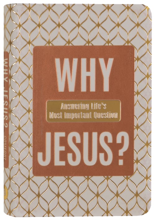 Why Jesus?: Answering Life's Most Important Question