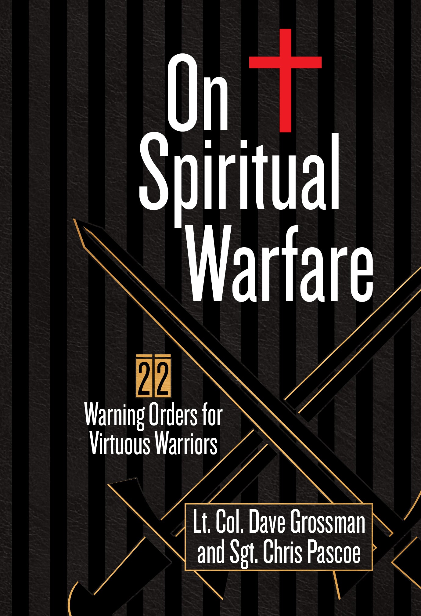 On Spiritual Warfare: 22 Warnings and Orders For Virtuous Warriors