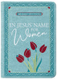 In Jesus' Name For Women: 365 Daily Devotions