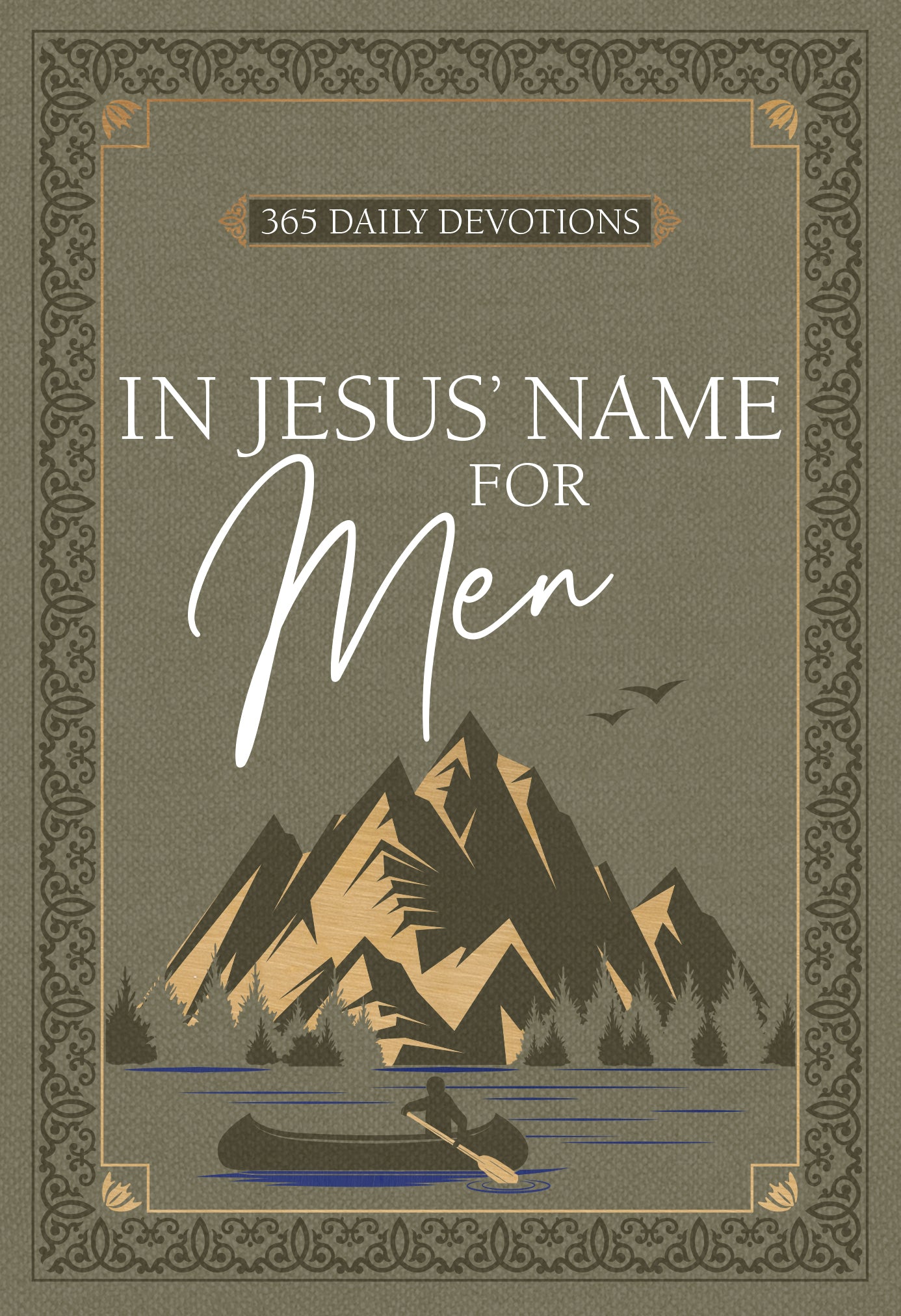 In Jesus' Name For Men: 365 Daily Devotions