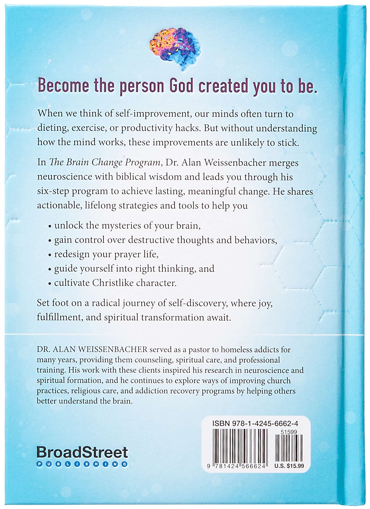 The Brain Change Program: 6 Steps To Renew Your Mind And Transform Your Life