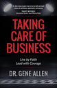 Taking Care of Business: Dream Big, Maximize Opportunities, and Live Courageously
