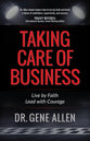 Taking Care of Business: Dream Big, Maximize Opportunities, and Live Courageously