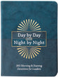 Day by Day and Night by Night: 365 Daily Devotions for Leaders
