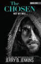 The Chosen: Not My Will.... (#05 in The Chosen Series)