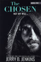 The Chosen: Not My Will.... (#05 in The Chosen Series)
