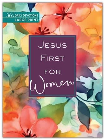 Jesus First, for Women: 365 Devotions to Start Your Day (Large Print)