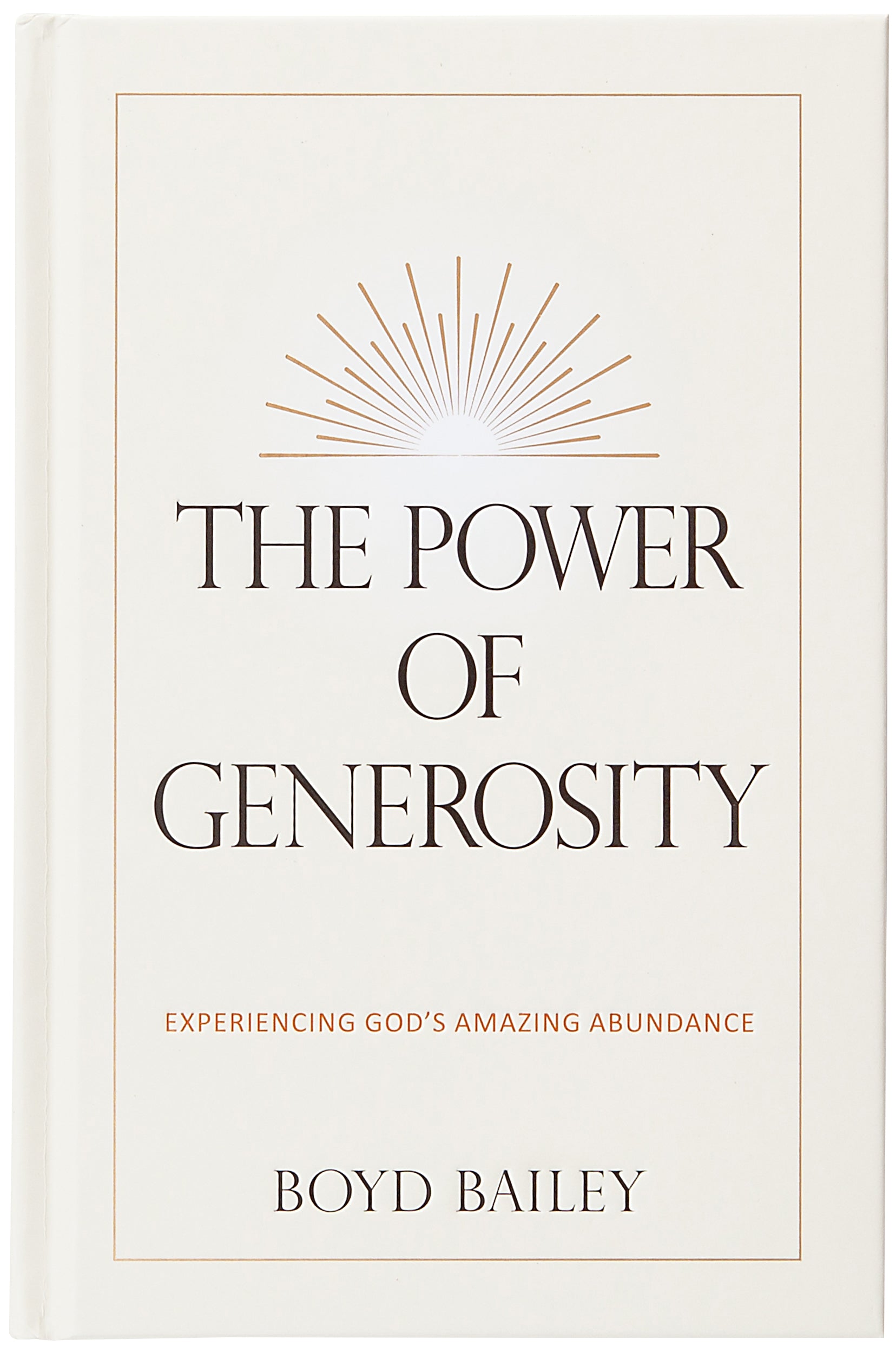 The Power of Generosity: Experiencing God's Amazing Abundance