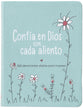 Confía en Dios con Cada Aliento: 365 Devociones Diarias para Mujeres (Spanish Edition)