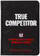 True Competitor: 52 Devotions for Athletes, Coaches, and Parents